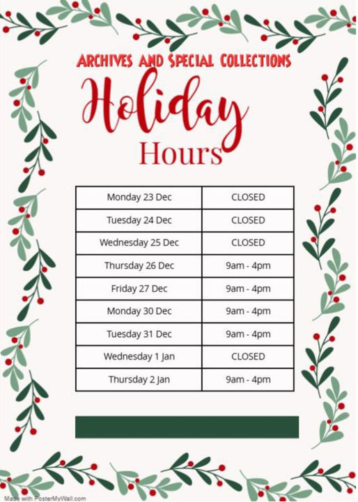 Hours that Archives and Special Collections is open December 23 to January 2, 2024.